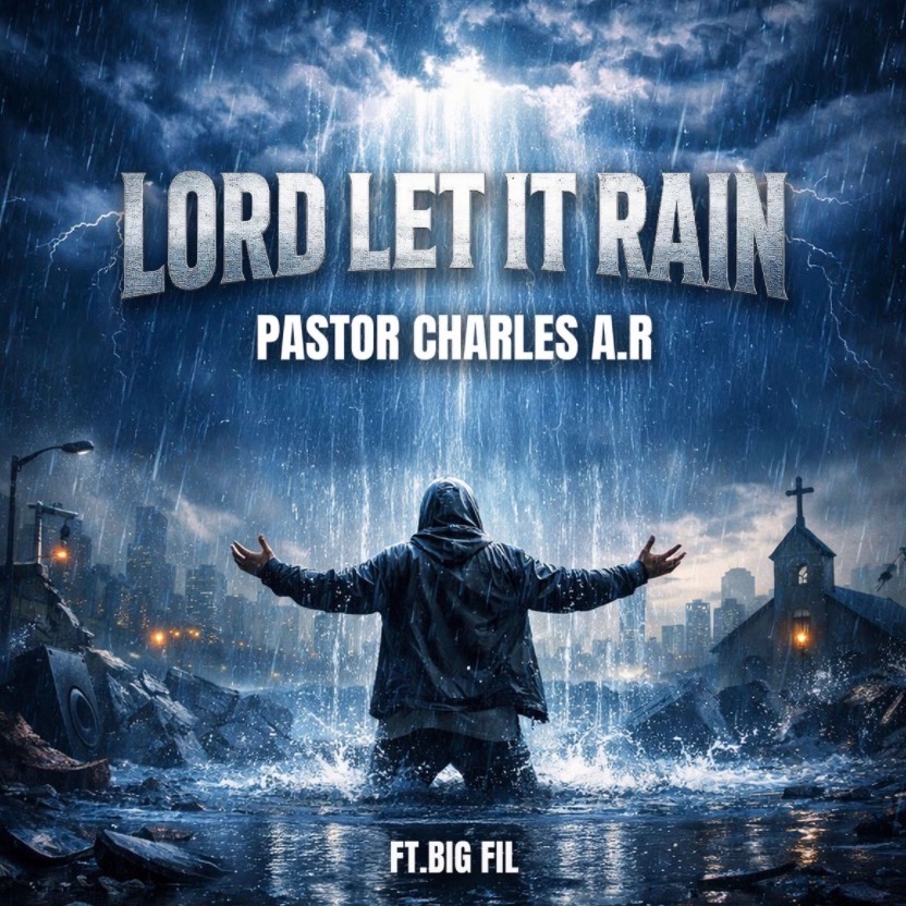 Cover art for “Lord Let It Rain” by Pastor Charles A.R. featuring Big Fil