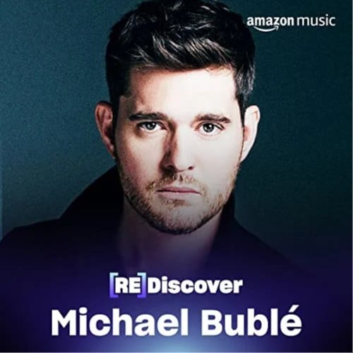 [Re]Discover Michael Bublé