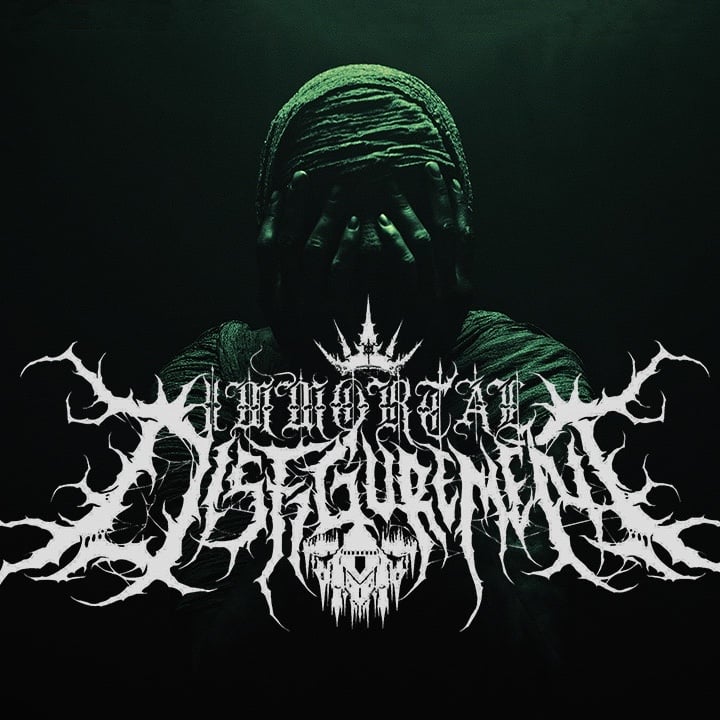 IMMORTAL DISFIGUREMENT
